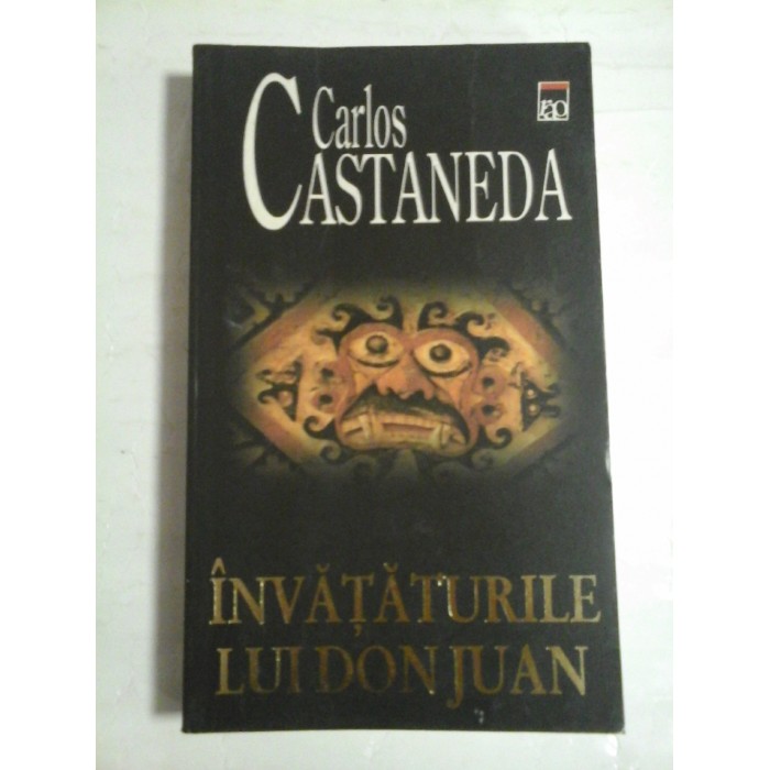 INVATATURILE LUI DON JUAN - CARLOS CASTANEDA INVATATURILE LUI DON JUAN - CARLOS CASTANEDA